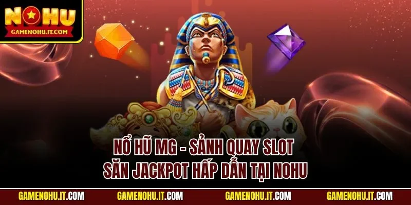 Nổ hũ MG